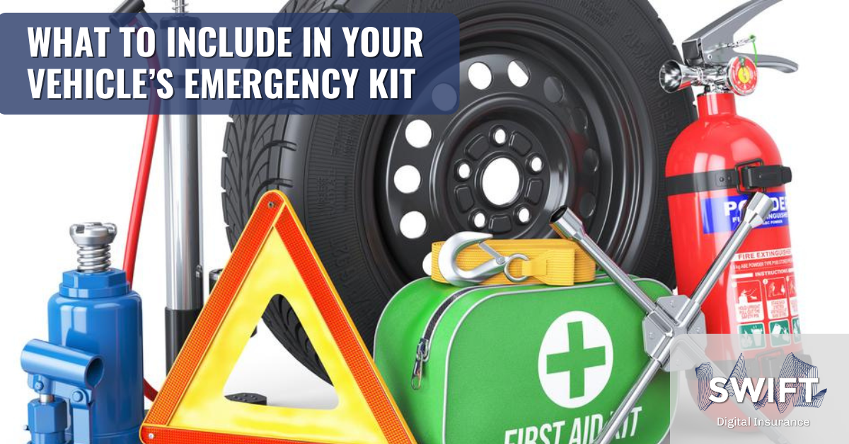 What To Include in Your Vehicle's Emergency Kit | Swift Digital Insurance